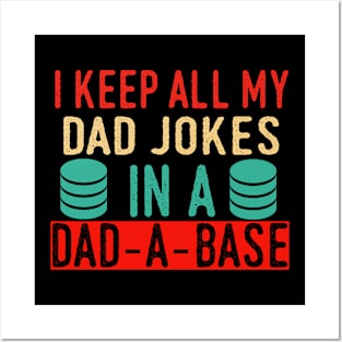 Vintage Dad Shirt I Keep All My Dad Jokes In A Dad-A- Base Posters and Art